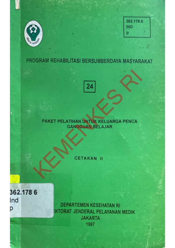 Program Rehabilitasi Bersumberdaya Masyarakat (24) Paket Pelatihan Untuk Keluarga Penca Gangguan Belajar (Cetakan II)