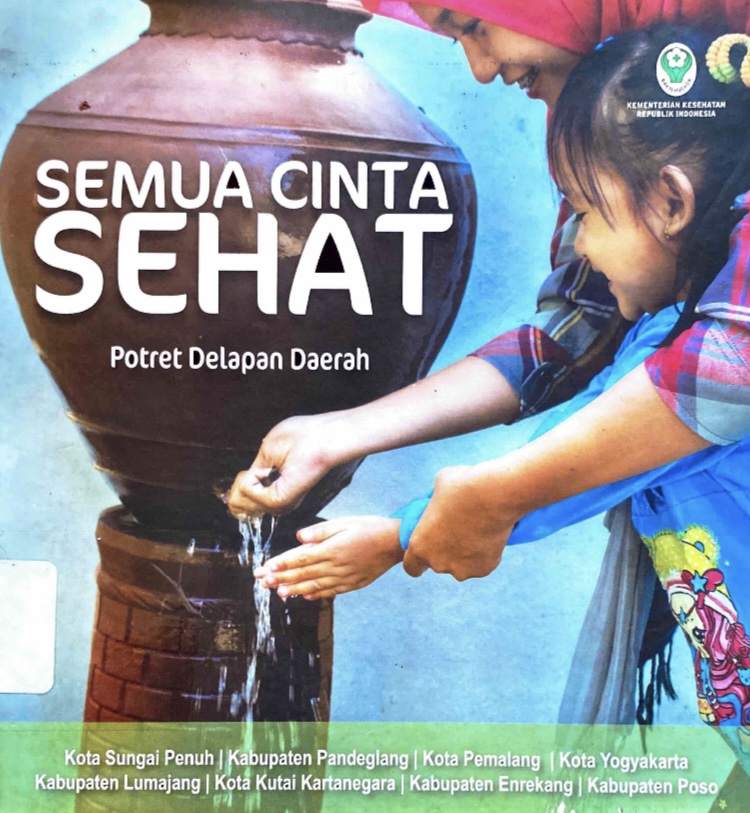 Semua Cinta Sehat Potret Delapan Daerah