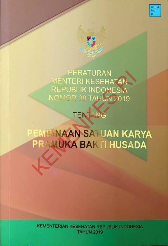 Peraturan Menteri Kesehatan Republik Indonesia Nomor 38 Tahun 2019 Tentang Pembinaan Satuan Karya Pramuka Bakti Husada