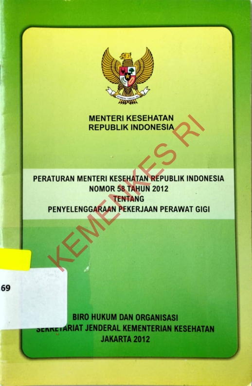 PERATURAN MENTERI KESEHATAN REPUBLIK INDONESIA NOMOR 58 TAHUN 2012 TENTANG PENYELENGGARAAN PEKERJA PERAWAT GIGI