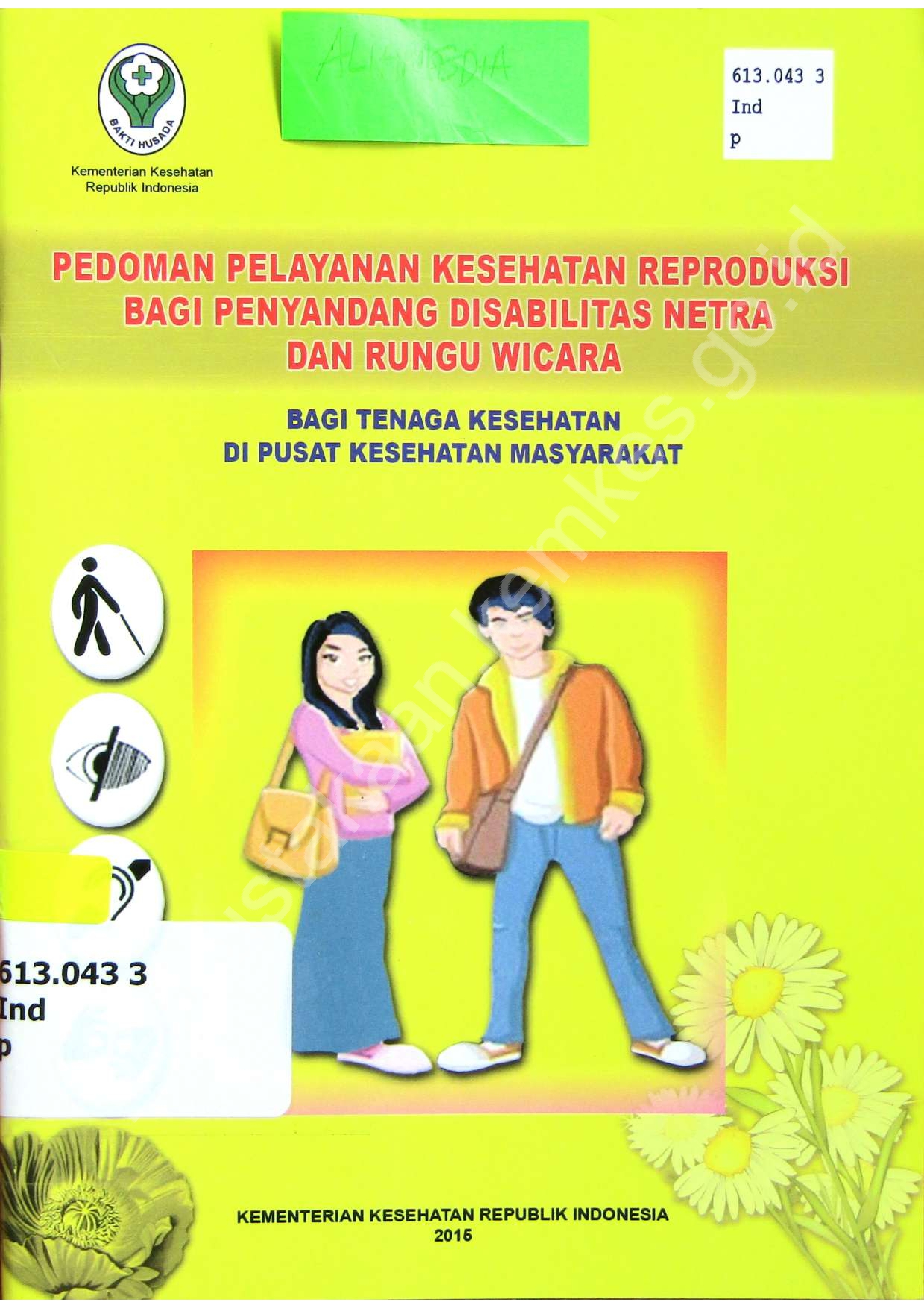 Pedoman Pelayanan Kesehatan Reproduksi bagi Penyandang Disabilitas Netra dan Rungu Wicara bagi Tenaga Kesehatan di Pusat Kesehatan Masyarakat