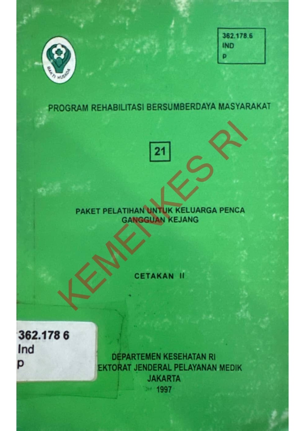 Program Rehabilitasi Bersumberdaya Masyarakat (21) Paket Pelatihan Untuk Keluarga Penca Gangguan Kejang (Cetakan II)