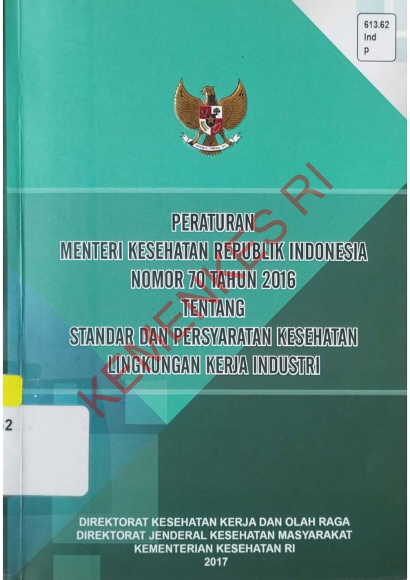 Peraturan Menteri Kesehatan Republik Indonesia Nomor 70 Tahun 2016 Tentang Standar Dan Persyaratan Kesehatan Lingkungan Kerja Industri