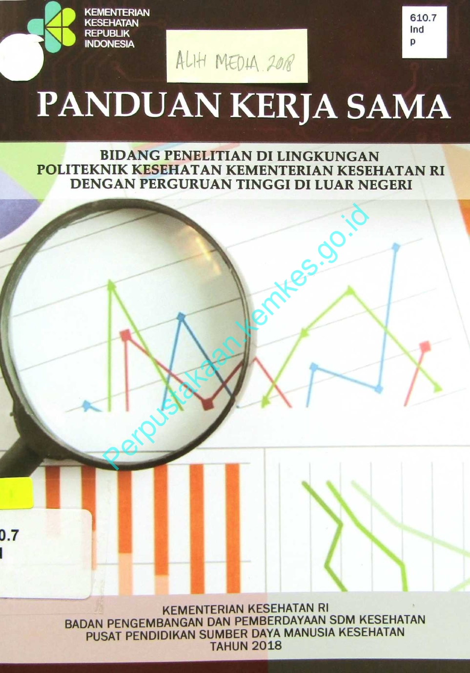 Panduan Kerja sama bidang penelitian di lingkungan Politeknik Kesehatan Kementerian Kesehatan RI dengan Perguruan Tinggi di Luar Negeri