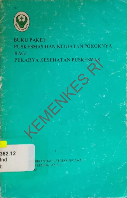 Buku Paket Puskesmas dan Kegiatan Bagi Pekarya Kesehatan Puskesmas