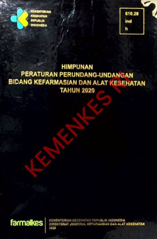 Himpunan Perundang Undangan Bidang Kefarmasian dan Alat Kesehatan Tahun 2020