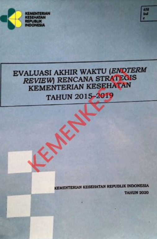 Evaluasi Akhir Waktu (Endterm Review) Rencana Strategis Kementerian Kesehatan Tahun 2015-2019