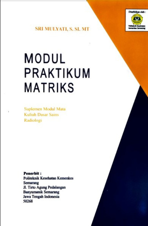 Modul Praktikum Matriks: Suplemen Modul Mata Kuliah Dasar Sains Radiologi