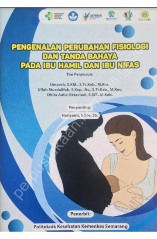 Pengenalan Perubahan Fisiologi dan Tanda Bahaya Pada Ibu Hamil dan Ibu Nifas