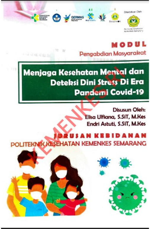 Modul Pengabdian Masyarakat Menjaga Kesehatan Mental dan Deteksi Dini Stress di Era Pandemi Covid-19