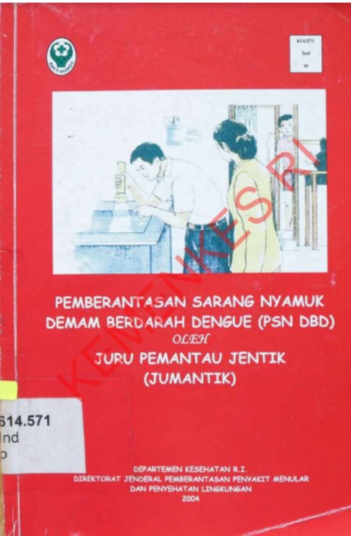 Pemberantasan Sarang Nyamuk Demam Berdarah Dengue (PSN DBD) Oleh Juru Pemantau Jentik (JUMANTIK)