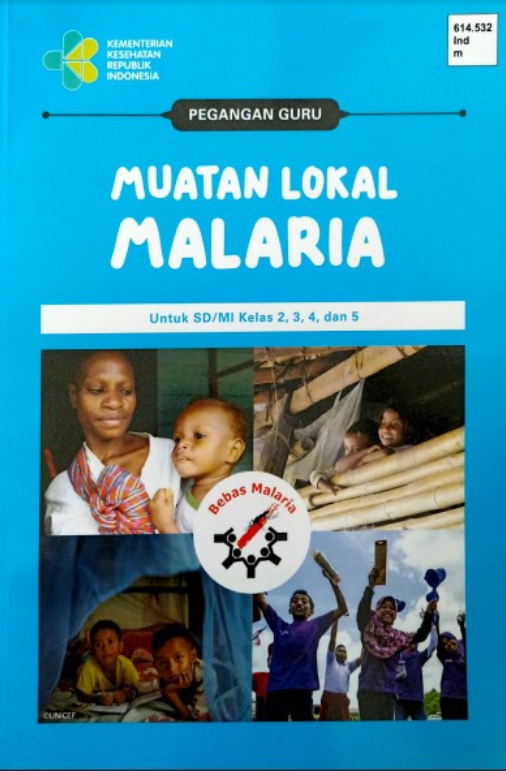 Pencegahan dan Pengendalian Penyakit Modul Muatan Lokal Malaria Untuk Tingkat Sekolah Dasar