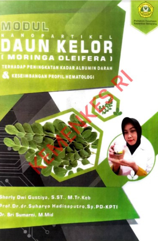 Modul Nanopartikel Daun Kelor(Molenga Oleifera) Terhadap Peningkatan Kadar Albumin Darah &amp; Keseimbangan Profil Hematologi