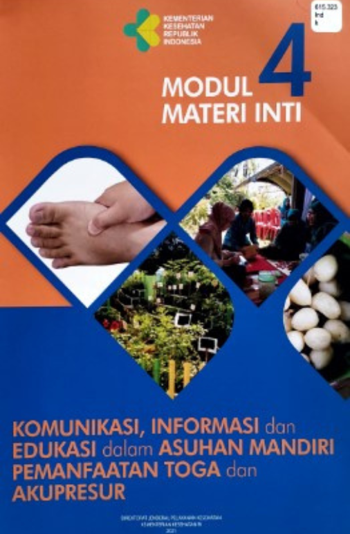 Modul Materi 4 Komunikasi, Informasi dan Edukasi Dalam Asuhan Mandiri Pemanfaatan Toga dan Akupresur