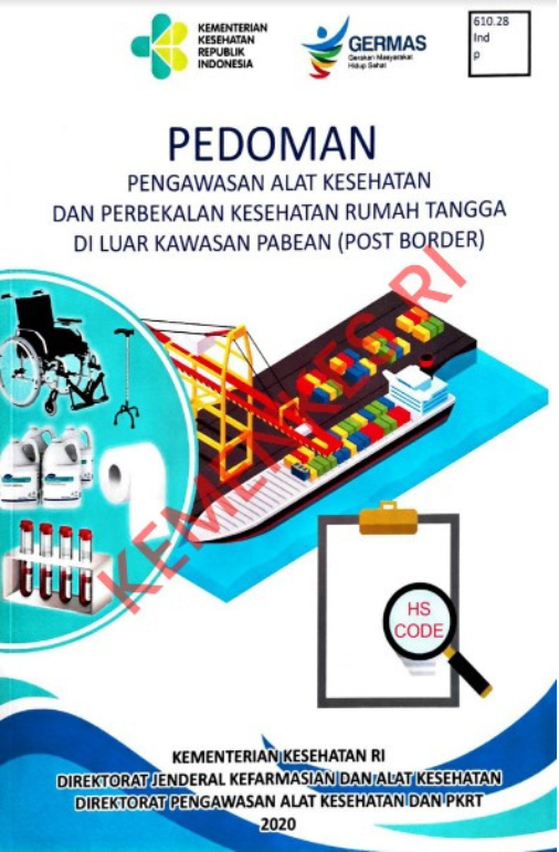 Pedoman Pengawasan Alat Kesehatan dan Perbekalan Kesehatan Rumah Tangga di Luar Kawasan Pabean (Post Border)