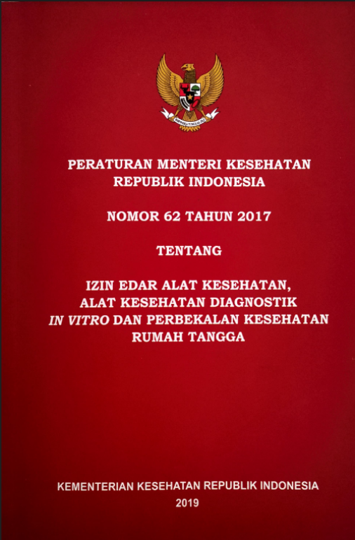 Peraturan mentri kesehatan republik Indonesia nomor 62 tahun 2017 tentang izin edaran alat kesehatan ,alat kesehatan diagnostik  in vitro  dan perbekalan kesehatan  rumah tangga