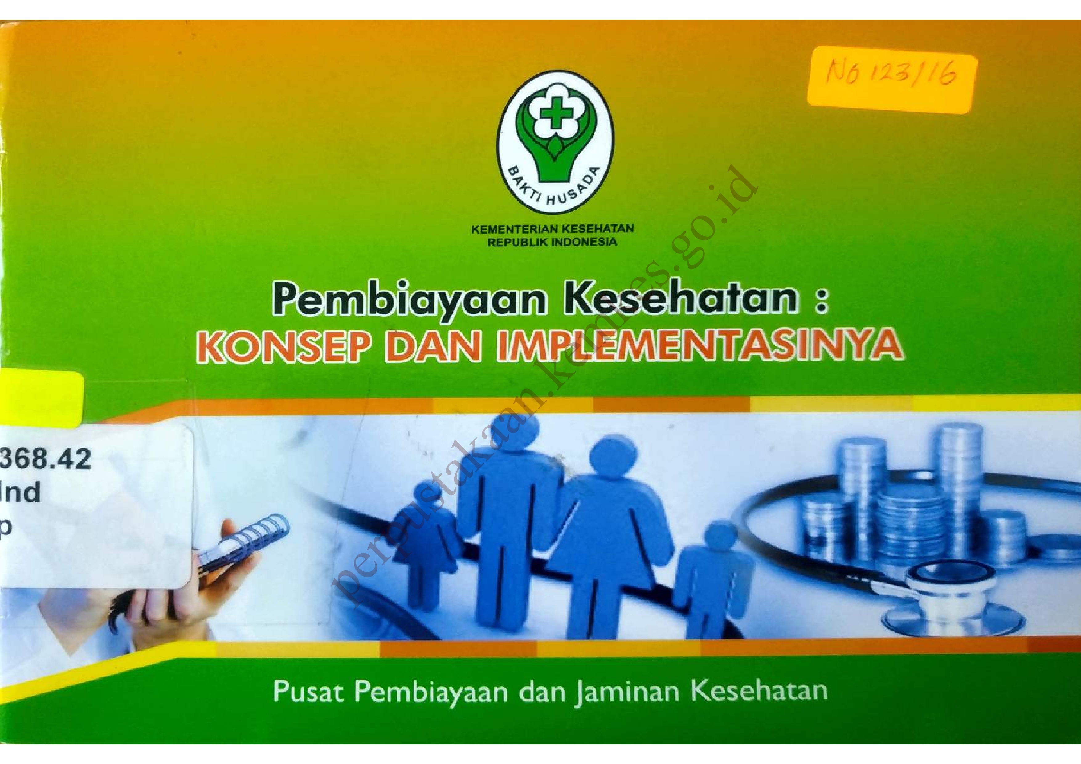 Pembiayaan Kesehatan : Konsep dan Implementasinya