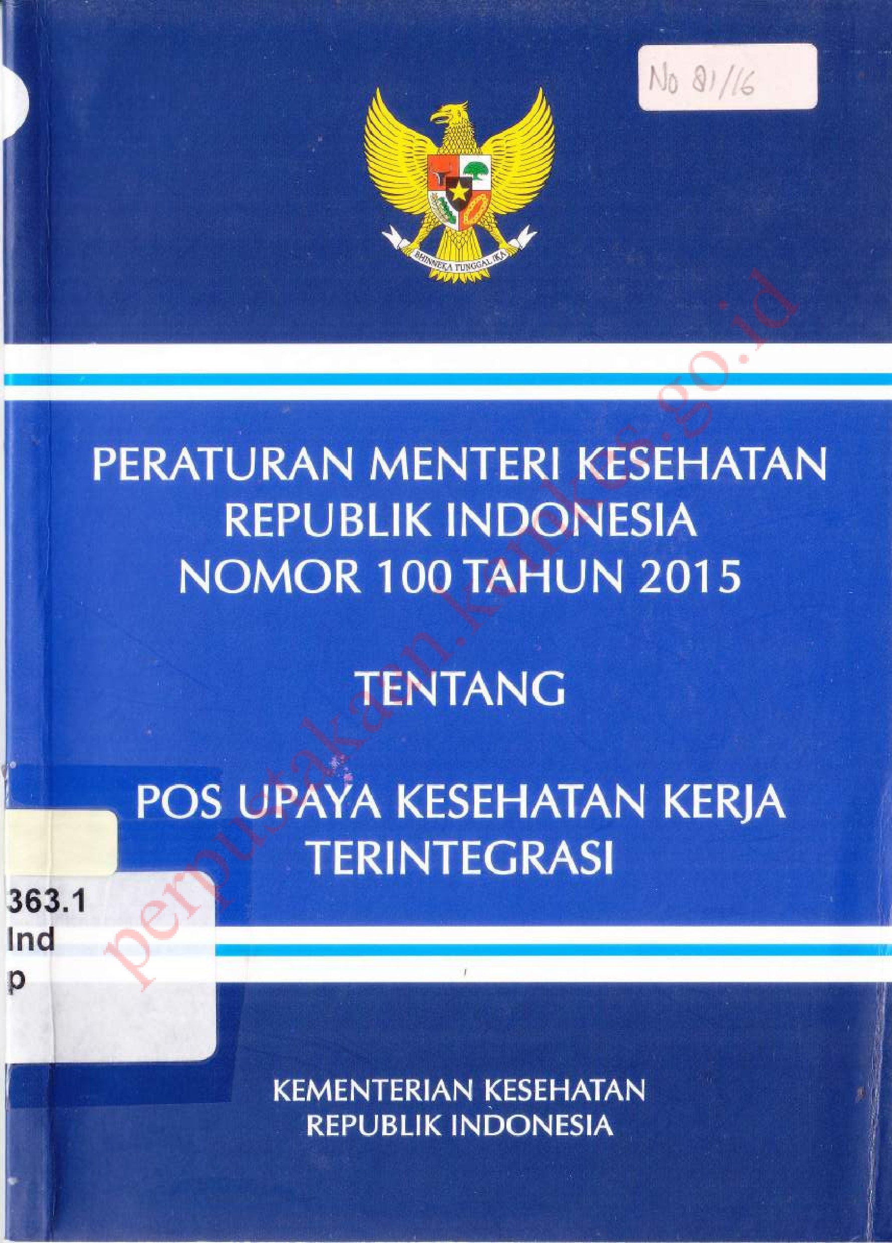 Peraturan Menteri Kesehatan Republik Indonesia Nomor 100 tahun 2015 Tentang Pos Upaya Kesehatan Kerja Terintegrasi