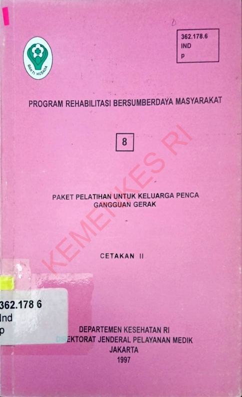 Program Rehabilitasi Bersumberdaya Masyarakat (8) Paket Pelatihan Untuk Keluarga Penca Gangguan Gerak Cetakan II