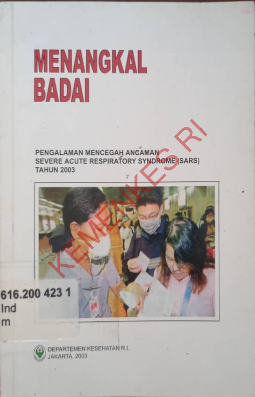 Menangkal badai : Pengalamam mencegah ancaman severe acute respiratory syndrome (SARS)