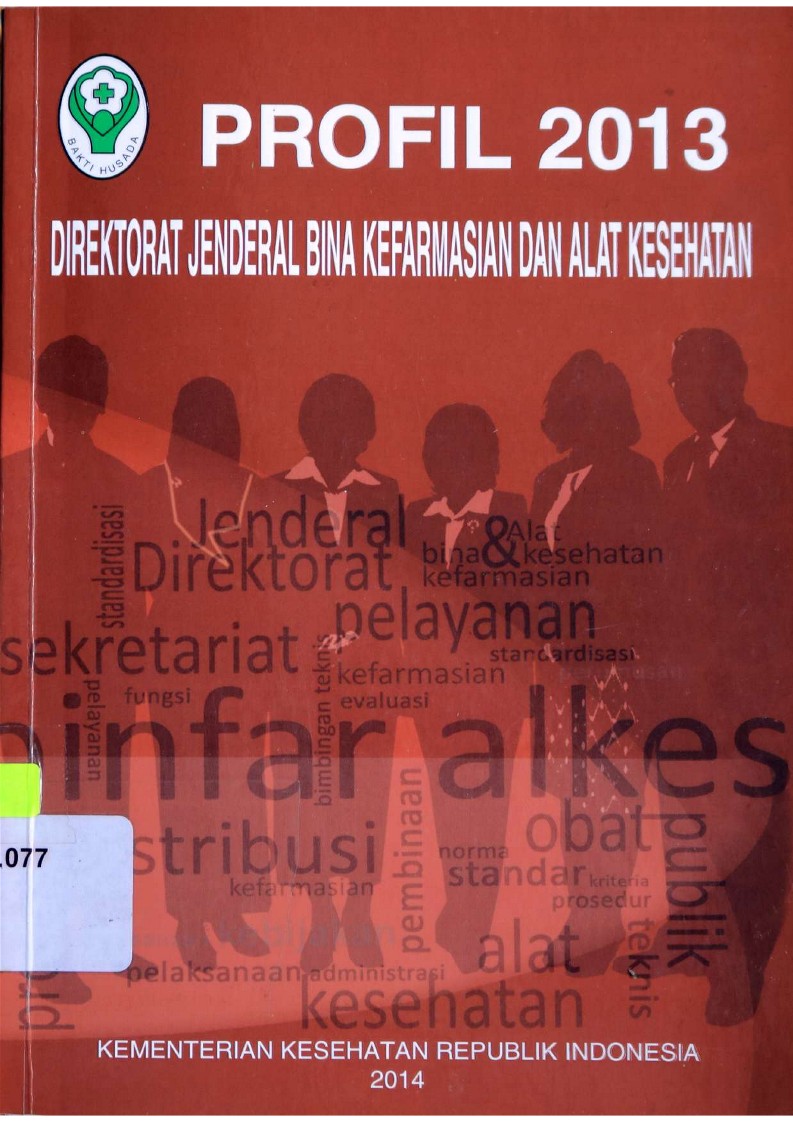 Profil 2013 Direktorat Jenderal Bina Kefarmasian dan Alat Kesehatan