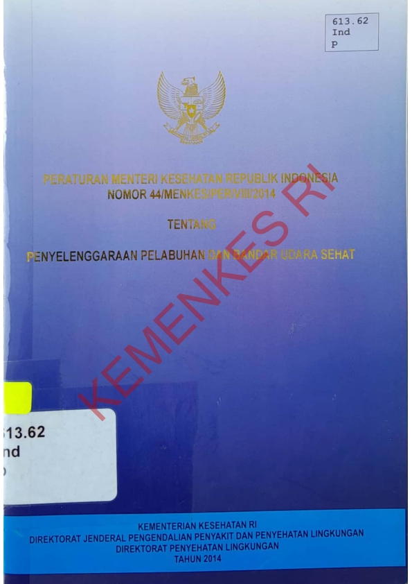 PERATURAN MENTERI KESEHATAN REPUBLIK INDONESIA NOMOR 44 MENKES PER VII 2014 TENTANG PENYELENGGARAAN PELABUHAN DAN BANDAR UDARA SEHAT