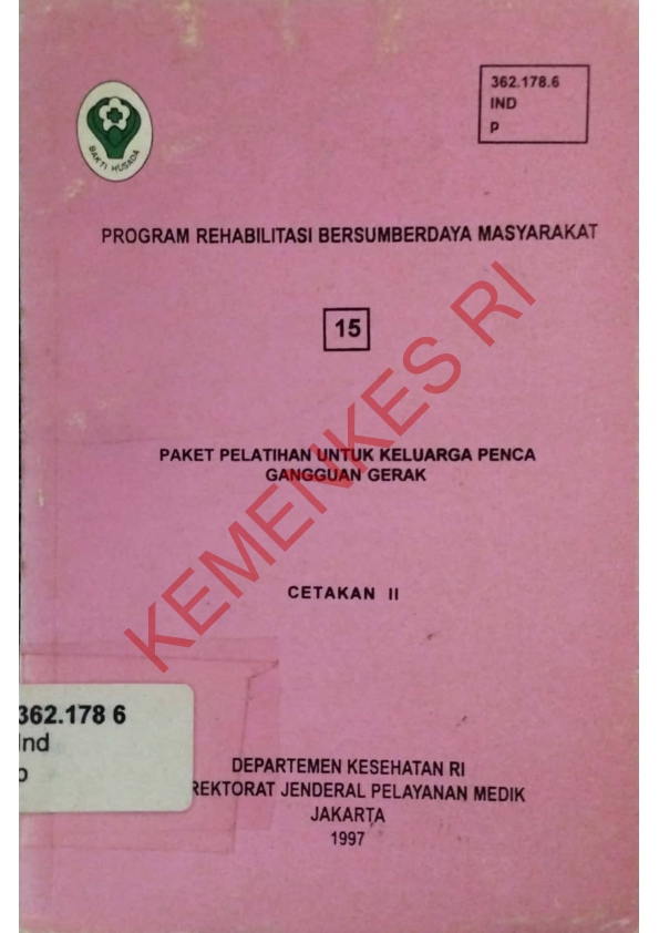 Program Rehabilitasi Bersumberdaya Masyarakat (15) Paket Pelatihan Untuk Keluarga Penca Gangguan Gerak  Cetakan II