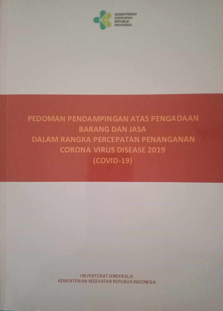 Pedoman Pendampingan Atas Pengadaan Barang dan Jasa Dalam Rangka Percepatan Penanganan Corona Virus Disease 2019 (COVID 19)