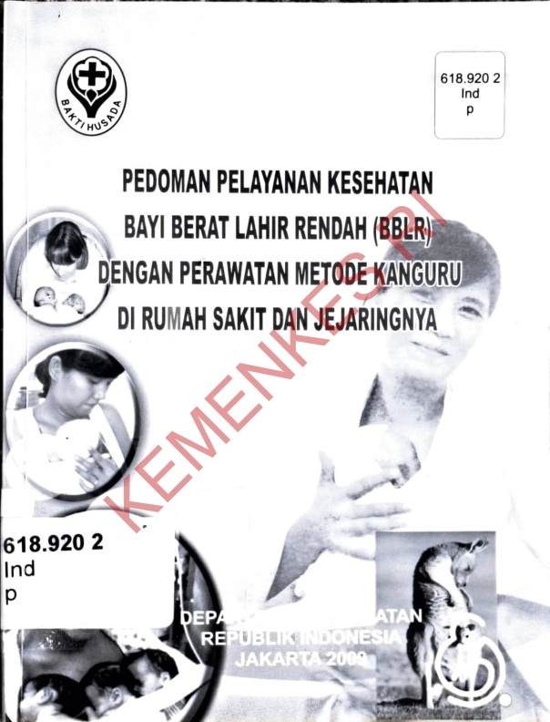 PEDOMAN PELAYANAN KESEHATAN BAYI BERAT LAHIR RENDAH (BBLR) DENGAN PERAWATAN METODE KANGURU DI RUMAH SAKIT DAN JEJARINGNYA