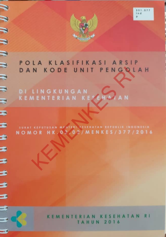 Pola Klasifikasi Arsip dan Kode Unit Pengolah di Lingkungan Kementerian Kesehatan