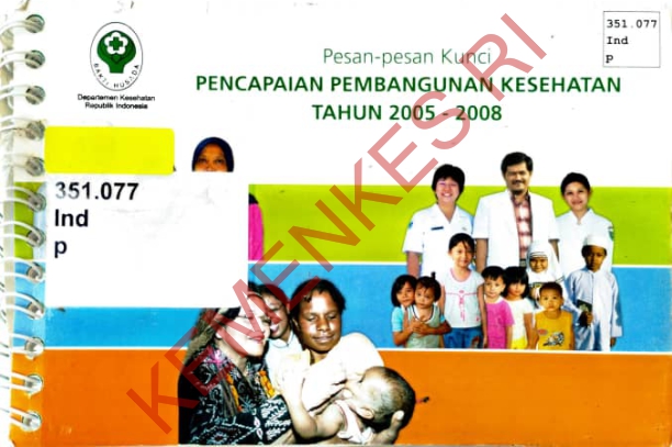 Pesan-Pesan Kunci : Pencapaian Pembangunann Kesehatan Tahun 2005-2008