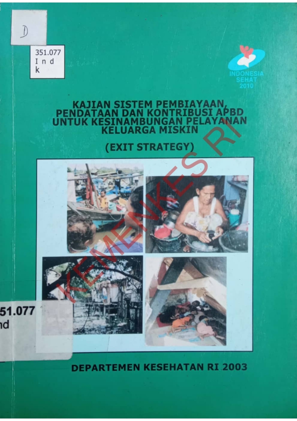 Kajian Sistem Pembiayaan Pendataan dan Kontribusi APBD Untuk Kesinambungan Pelayanan Keluarga Miskin (Exit Strategy)