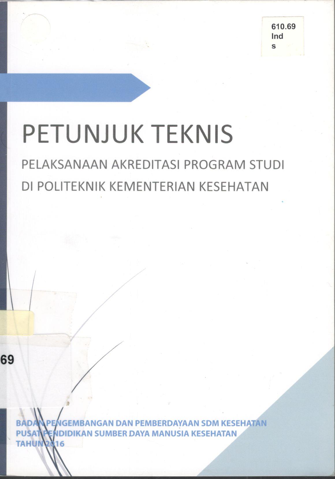 Petunjuk Teknis Pelaksanaan Akreditasi Program Studi di Politeknik Kemenkes