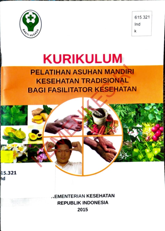 KURIKULUM PELATIHAN ASUHAN MANDIRI KESEHATAN TRADISIONAL BAGI FASILITATOR KESEHATAN