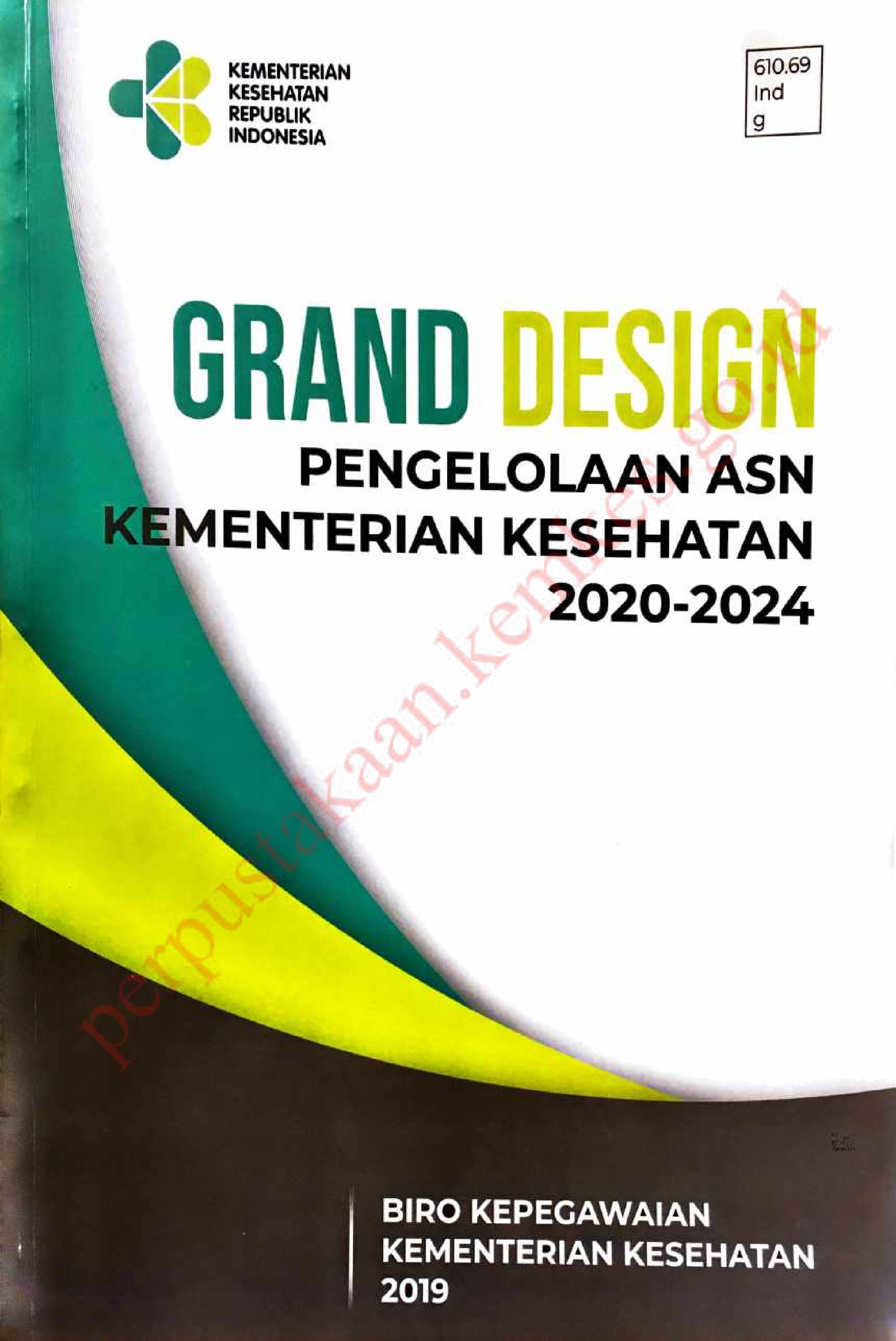 Grand design pengelolaan ASN Kementerian Kesehatan 2020-2024