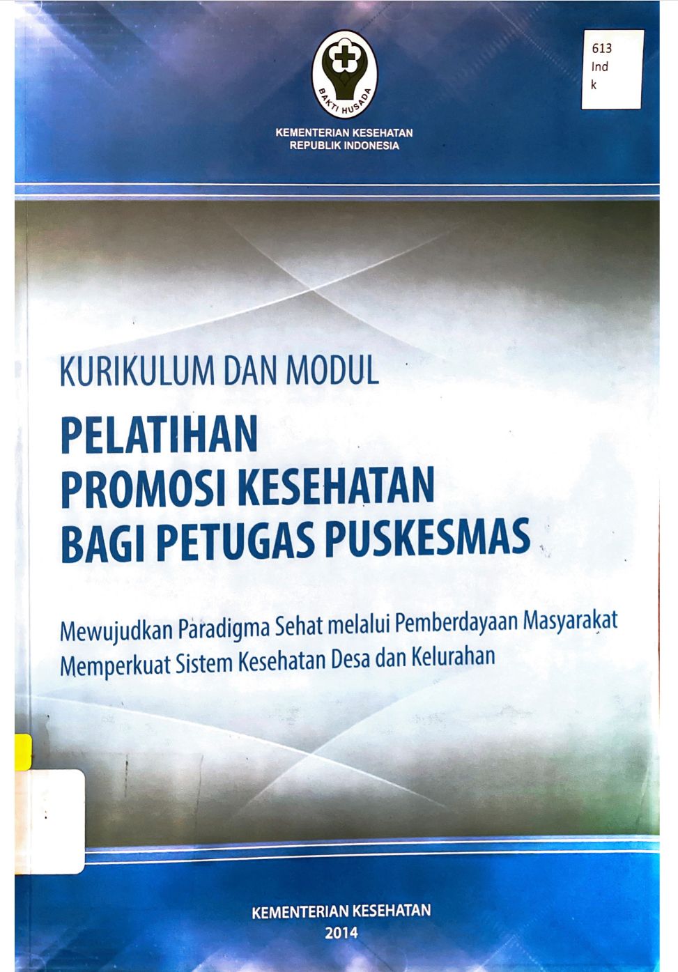 Kurikulum dan Modul Pelatihan Promosi Kesehatan Bagi Petugas Puskesmas