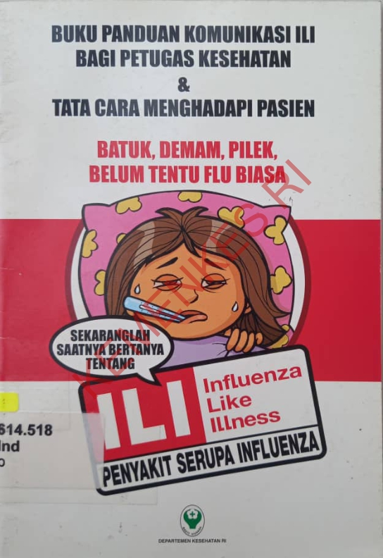 Buku panduan komunikasi ili bagi petugas kesehatan dan tata cara menghadapi pasien batuk, demam, pilek, belum tentu flu biasa