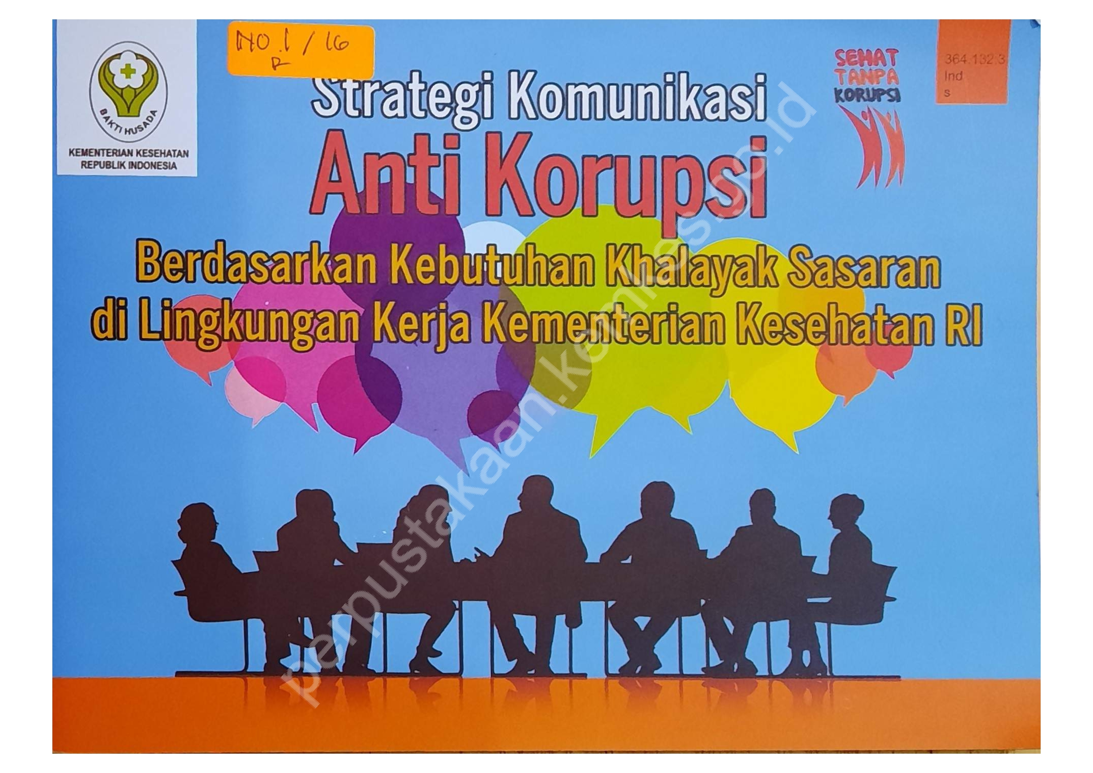 Strategi Komunikasi Anti Korupsi Berdasarkan Kebutuhan Khlayak Sasaran di Lingkungan Kerja Kementerian Kesehatan