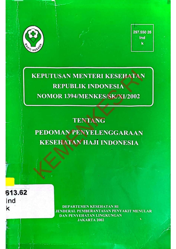 Keputusan Menteri Kesehatan Republik Indonesia Nomor : 1394/MENKES/SK/XI/2002 tentang pedoman penyelenggaraan kesehatan haji Indonesia