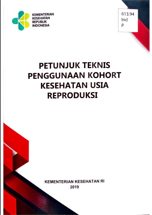 Petunjuk Teknis Penggunaan Kohort Kesehatan Usia Reproduksi