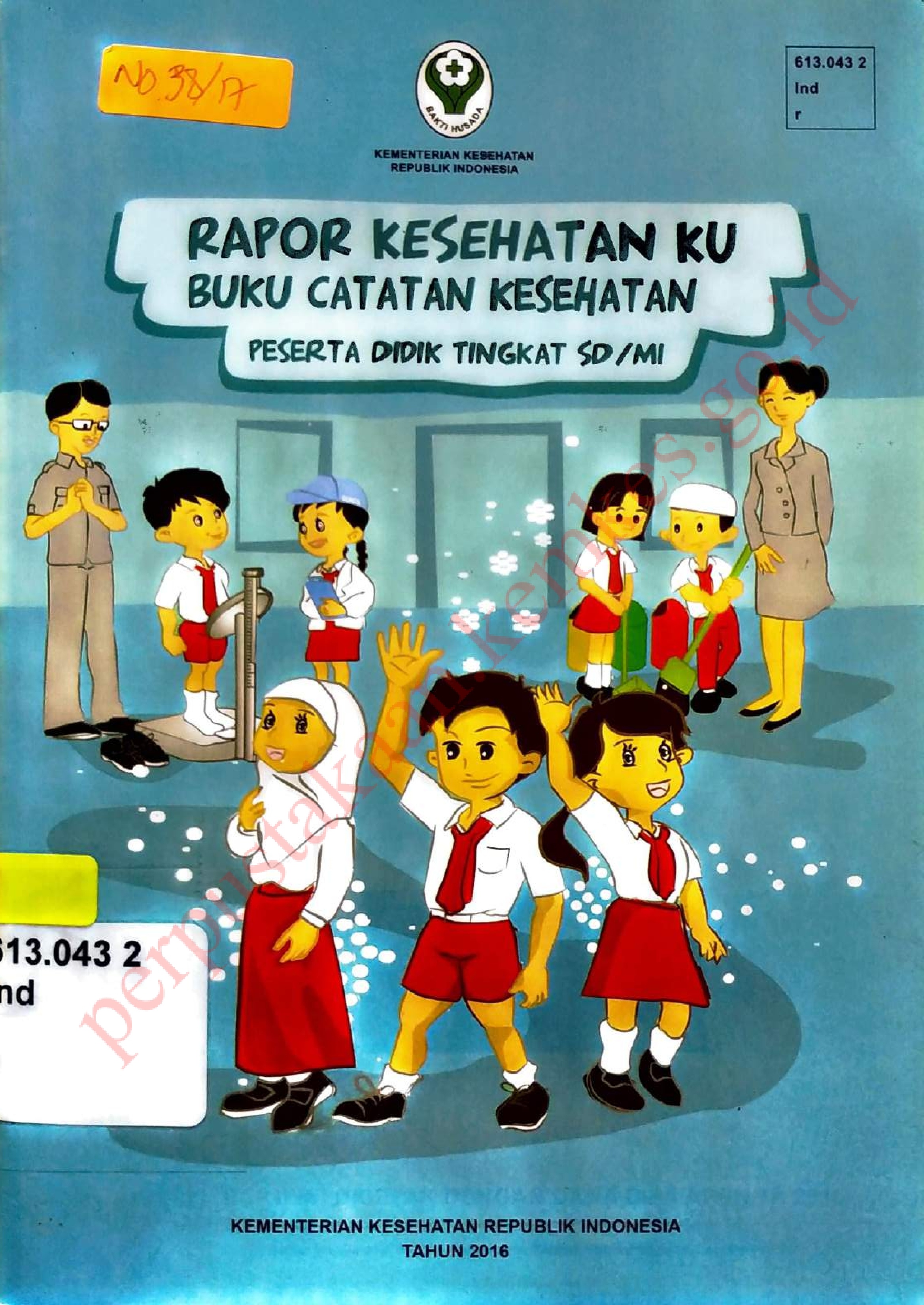 Rapor Kesehatan Ku : Buku Catatan Kesehatan Peserta Didik Tingkat SD/MI