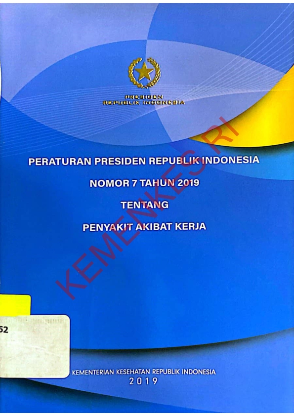 Peraturan Presiden Republik Indonesia Nomor 7 Tahun 2019 Tentang Penyakit Akibat Kerja