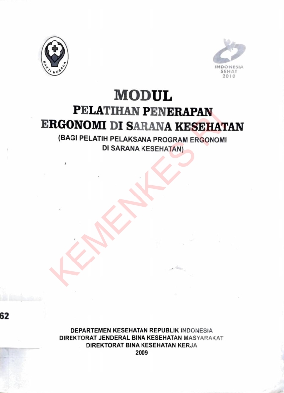 MODUL PELATIHAN PENERAPAN ERGONOMI DI SARANA KESEHATAN (BAGI PELATIH PELAKSANA PROGRAM ERGONOMI DI SARANA KESEHATAN)