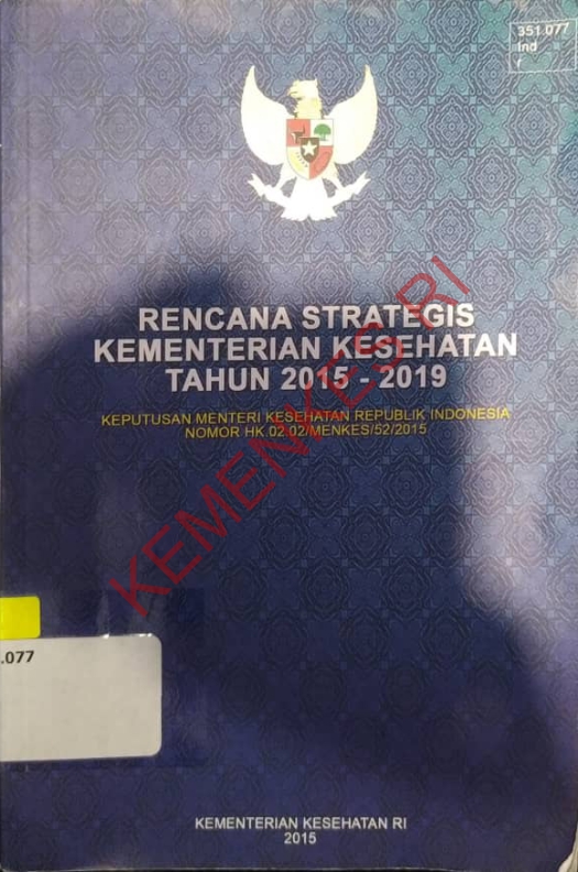 rencana strategis kementerian kesehatan tahun 2015-2019 keputusan menteri kesehatan republik indonesia nomor HK.02.02/Menkes/52/2015