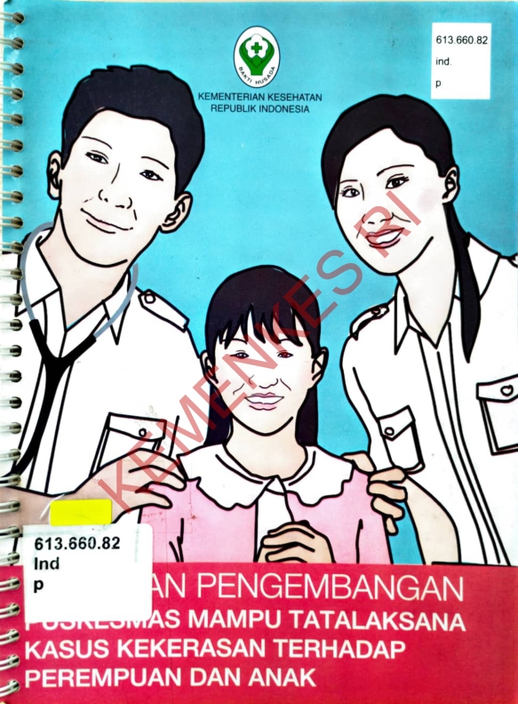 Pedoman Pengembangan Puskesmas Mampu Tatalaksana Kasus Kekerasan Terhadap Perempuan dan Anak