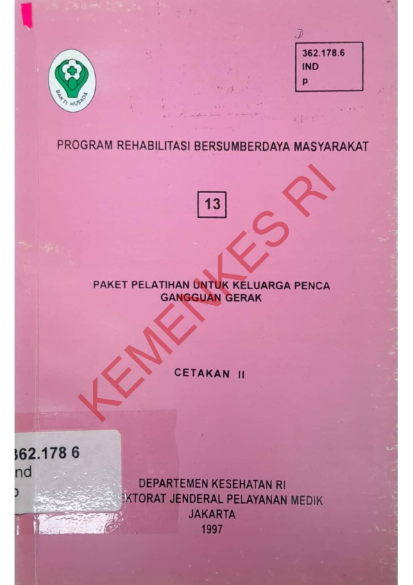 Program Rehabilitasi Bersumberdaya Masyarakat 13 /Paket Pelatihan Untuk Keluarga Penca Gangguan Gerak