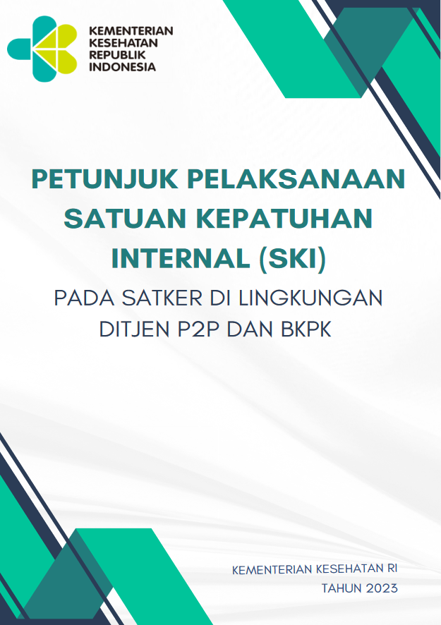 Petunjuk Pelaksanaan Satuan Kepatuhan Internal (SKI) pada satker di Lingkungan Ditjen P2P dan BKPK