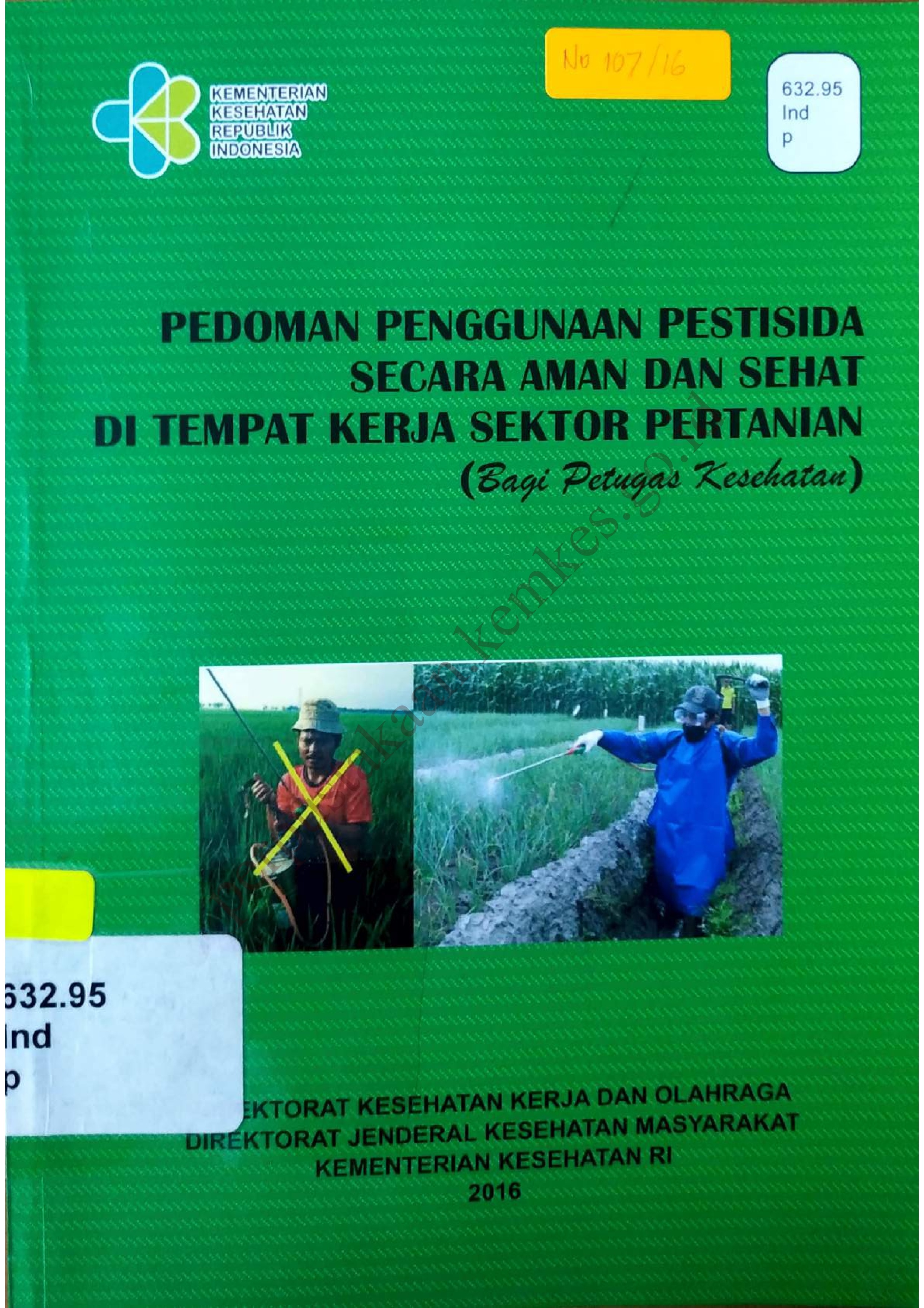 Pedoman Penggunaan Pestisida Secara Aman dan Sehat di Tempat Kerja Sektor Pertanian (Bagi Petugas Kesehatan)