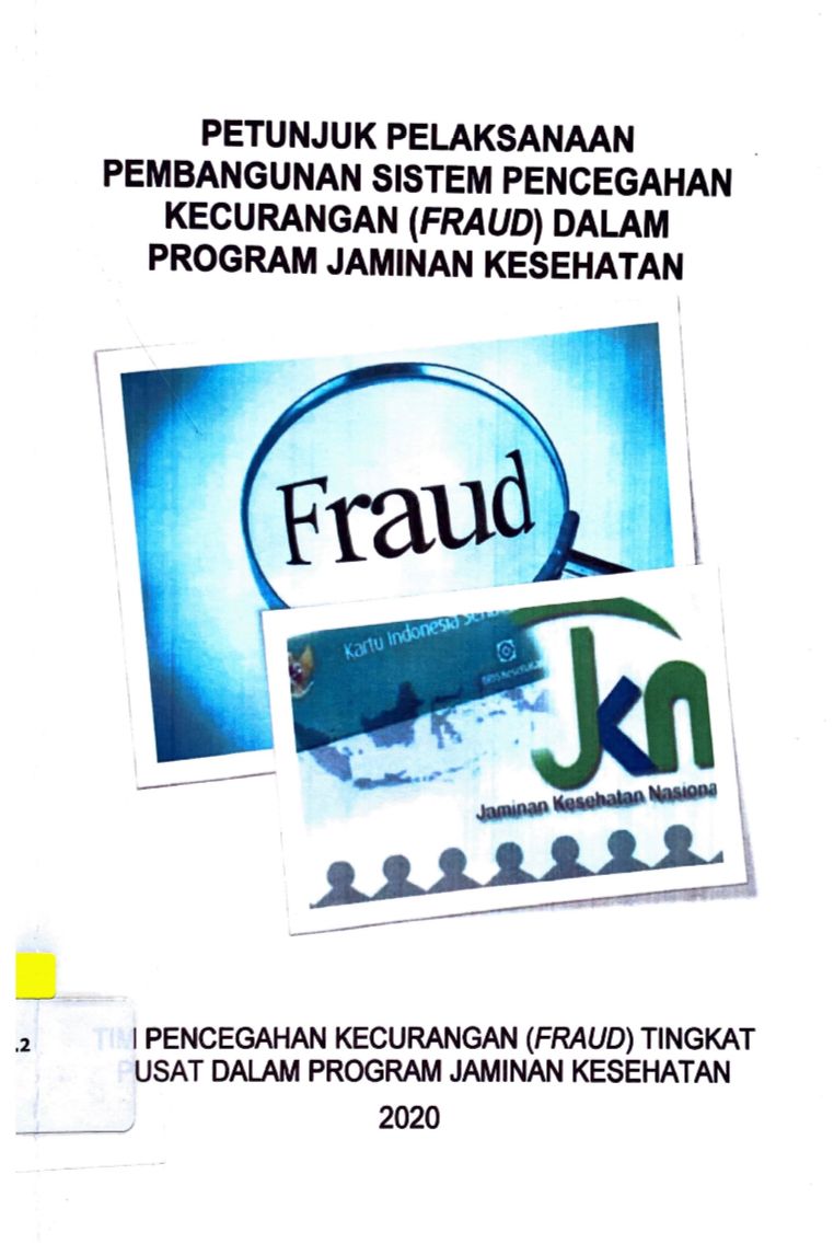 Petunjuk Pelaksanaan Pembangunan Sistem Pencegahan Kecurangan (FRAUD) Dalam Program Jaminan Kesehatan