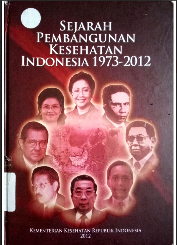 Sejarah Pembagunan Kesehatan Indonesia 1973-2012